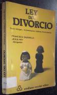 Ley del divorcio. Texto íntegro. Comentarios. Índices. Formularios
