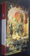 El mozárabe. El destino de dos seres excepcionales en la península ibérica bajo la dominación musulmana