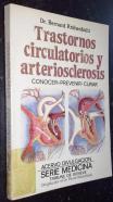 Trastornos circulatorios y arteriosclerosis. Conocer, prevenir, curar