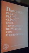 Directrices para la práctica clínica en el tratamiento de pacientes con esquizofrenia