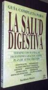 Guía completa para la salud digestiva. Termine con su mala digestión es gracias a este plan de autocuración