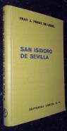 San Isidro de Sevilla. Su vida, su obra y su tiempo