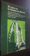 El agua en la Región de Murcia. Jornada celebrada en la sede Central de la Caja de Ahorros Provincial de Murcia, el 21 de Junio de 1983