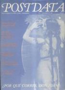 Postdata. Revista de artes, letras y pensamiento. Disponemos de los siguiente ejemplares:  N 1(Noviembre 1986): Texto inédito de Carmen Conde. 150 años del nacimiento de Bécquer. N 2: Dedicado a Alemán Sáinz. Poesía árabe en torno a García Lorca. N 4 Mayo
