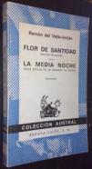 Flor de santidad: Historia milenaria. La media noche: Visión estelar de un momento de guerra