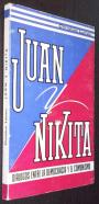 Juan y Nikita. Dialogo entre la democracia y el comunismo