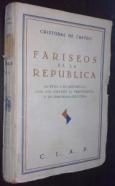 Fariseos de la República. Su ética y su aritmética, con un vistazo al presupuesto y un panorama electoral
