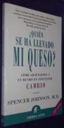 Quién se ha llevado mi queso Cómo adaptarnos a un mundo en constante cambio