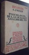 Psicología de las masas y análisis del yo. Metapsicología. El yo y el ello