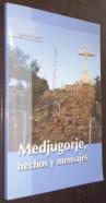 Medjugorje, hechos y mensajes