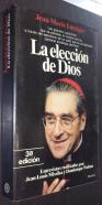 La elección de Dios. Entrevistas realizadas por Jean Louis Missika y Dominique Wolton