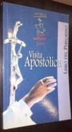 Visita apostólica. Sereis mis testigos