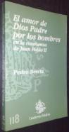 El amor de Dios Padre por los hombres en la enseñanza de Juan Pablo II