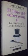 El libro del saber estar II. La urbanidad y los usos sociales
