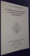 El retablo en el siglo XVIII en la provincia de Albacete: Tres ejemplos. Congreso de historia de Albacete. 8-11 de diciembre de 1983. Separatas de las actas. Volumen III. Edad moderna