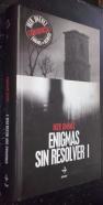 Enigmas sin resolver. Tomo I