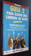 Guía-2 para elegir una carrera de éxito. Notas mínimas exigidas ante el curso 1991-92 (facultad por facultad, escuela por escuela). Cómo conseguir las becas más interesantes. Todos los requisitos y recursos para superar la selectividad