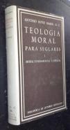 Teología moral para seglares I: Moral fundamental y especial