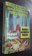 Cuide su salud con ayuda de la naturaleza. Tratado de naturopatía práctica