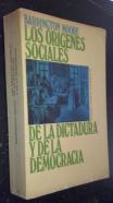Los orígenes sociales de la dictadura y de la democracia
