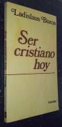 Ser cristiano hoy. Actitud del creyente y su vida en el mundo