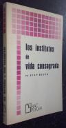 Los institutos de vida consagrada. Hacia un nuevo derecho