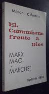 El comunismo frente a Dios. Marx. Mao. Marcuse