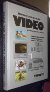 Manual práctico del vídeo. Todo lo que usted necesita saber acerca del vídeo
