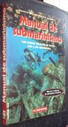 Manual de submarinismo. Las nuevas técnicas de buceo con y sin escafandra