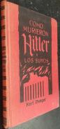 Como murieron Hitler y los suyos