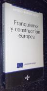 Franquismo y construcción europea (1951-1962). Anhelo, necesidad y realidad de la aproximación a Europa