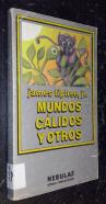 Mundos cálidos y otros
