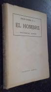El hombre. Estudios científicos-apologéticos sobre su origen, antigüedad, naturaleza y destino