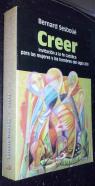 Creer. Invitación a la fe católica para las mujeres y los hombres del siglo XXI