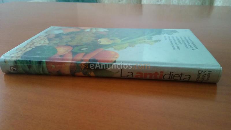 LA ANTIDIETA. Redactada por  Harvey y Marilyn Diamond