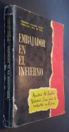 Embajador en el infierno. Memorias del Capitán Palacios. Once años de cautiverio en Rusia