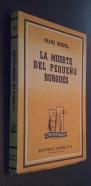 La muerte del pequeño burgués. Secreto de un hombre. Casa de tristeza