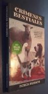 Crímenes bestiales. Venganza de unos animales llenos de humanidad