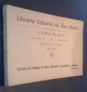 Librería editorial de San Martín. Extracto del catálogo de obras referentes a Agricultura e Industria