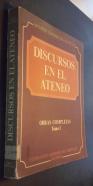 Discursos en el Ateneo. Obras completas. Tomo I