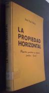 La propiedad horizontal. Aspectos prácticos y régimen jurídico - fiscal