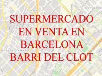 BARCELONA. BARRI DEL CLOT. LOCAL PARA SUPERMERCADO EN VENTA.